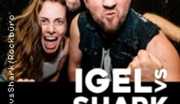 Igel vs. Shark - + 2 Supportbands