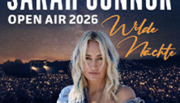 Sarah Connor: Wilde Nächte - Open Air 2026